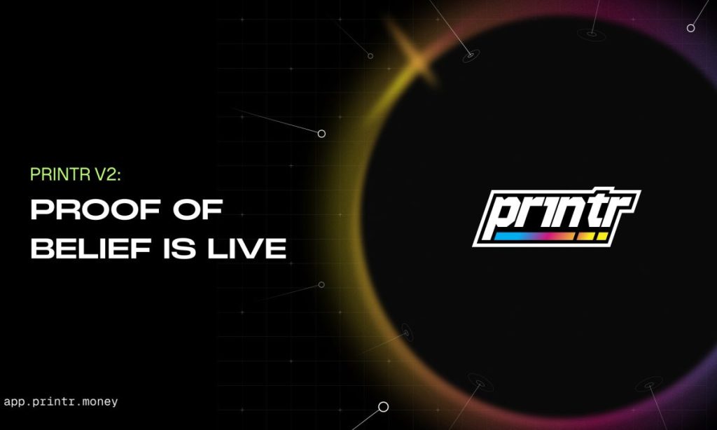 Printr Launches V2 Platform Update With Five Fee Models and On-Chain Proof of Belief Staking – Cryptocurrency Market Analysis | Digital Financial News